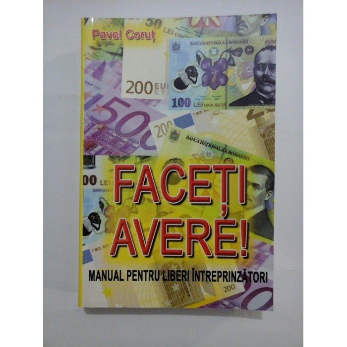 FACETI AVERE ! - PAVEL CORUT FACETI AVERE ! - PAVEL CORUT
